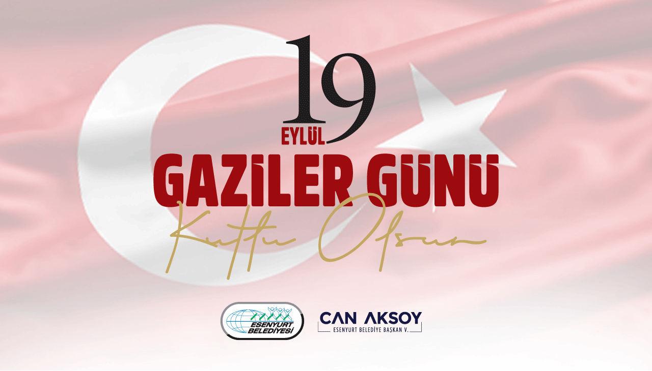 19 Eylül Gaziler Günü Kutlu Olsun!